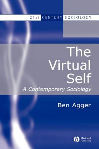 Virtual Self - A Contemporary Sociology
