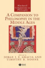 Blackwell Companions to Philosophy A Companion To Philosophy In The Middle Ages