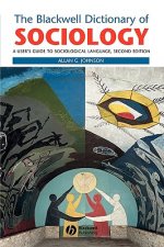 Blackwell Dictionary of Sociology - A User's Guide to Sociological Language 2e