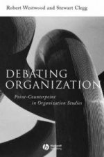 Debating Organization - Point-Counterpoint in Organization Studies