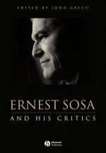 Ernest Sosa - And His Critics