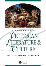 Companion to Victorian Literature and Culture