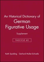 Historical Dictionary of German Figurative Usag e, Fascicle 60  (Supplement)