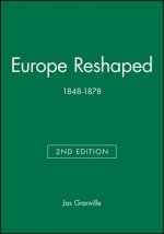 Europe Reshaped 1848-1878 2e - Blackwell Classic Histories of Europe
