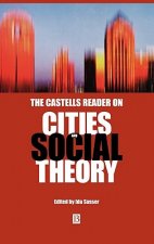 Castells Reader on Cities and Social Theory