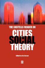 Castells Reader on Cities and Social Theory