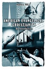American Evangelical Christianity - An Introduction