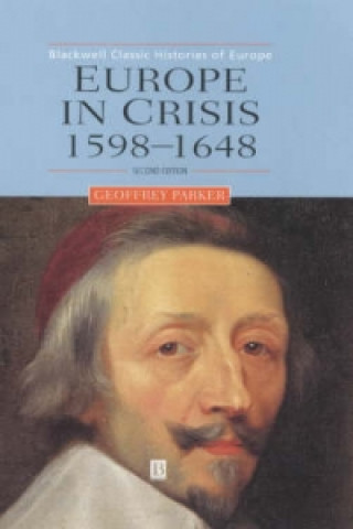 Europe in Crisis 1598-1648 Second Edition