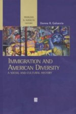 Immigration and American Diversity: A Social and Cultural History