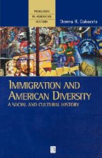 Immigration and American Diversity: A Social and Cultural History