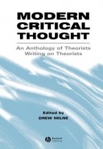 Modern Critical Thought -An Anthology of Theorists Writing on Theorists