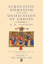 Scholastic Humanism and the Unification of Europe Volume II