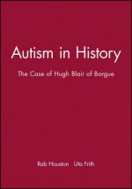 Autism in History - The Case of Hugh Blair of Borgue