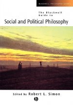 Blackwell Guide to Social and Political Philos ophy