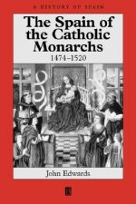 Spain of the Catholic Monarchs 1474-1520
