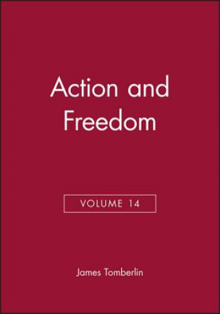 Philosophical Perspectives, 14, Action and Freedom, 2000