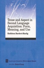 Tense and Aspect in Second Language Acquisition - Form, Meaning and Use