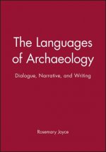 Languages of Archaeology: Dialogue, Narrative, and Writing