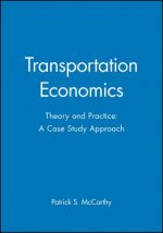 Transportation Economics - Theory and Practice: A Case Study Approach