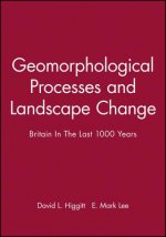 Geomorphological Processes and Landscape Change: Britain In The Last 1000 Years