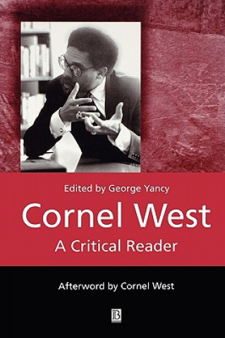 Cornel West - A Critical Reader