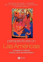Perspectives on Las Americas - A Reader in Culture  History and Representation
