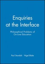 Enquiries at the Interface - Philosophical Problmes of On-Line Education