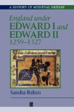 England Under Edward I and Edward II 1259-1327
