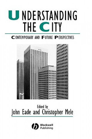 Understanding the City - Contemporary and Future Perspectives