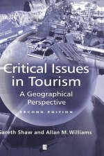 Critical Issues in Tourism - A Geographical Perspective 2e
