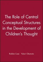 Role of Central Conceptual Structures in the Development of Children's Thought