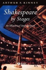 Shakespeare by Stages: An Historical Introduction