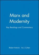 Marx and Modernity: Key Readings And Commentary