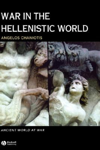 War in the Hellenistic World: A Social and Cultura l History