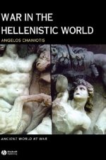 War in the Hellenistic World: A Social and Cultura l History