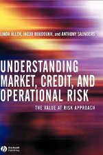 Understanding Market Credit and Operational Risk - The Value at Risk Approach