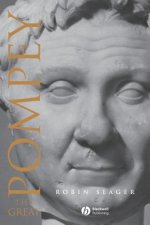 Pompey the Great - A Political Biography