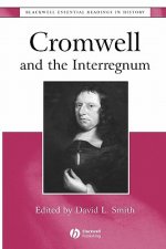 Cromwell and the Interregnum: The Essential Readin g