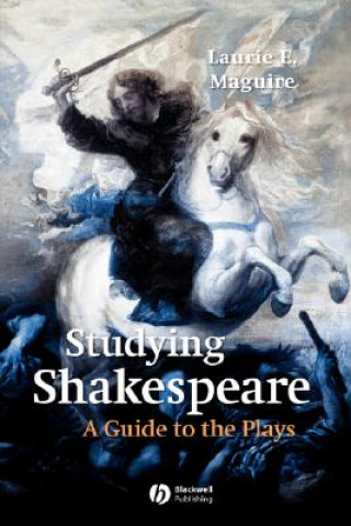 Studying Shakespeare: A Guide to the Plays