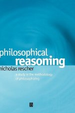 Philosophical Reasoning - A Study in the Methodology of Philosophizing