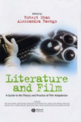 Literature and Film - A Guide to the Theory and Practice of Film Adaptation