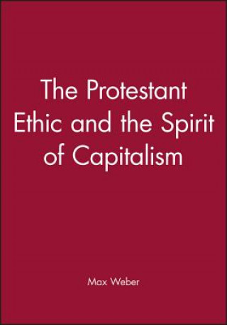 Protestant Ethic and the Spirit of Capitalism 3e