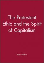 Protestant Ethic and the Spirit of Capitalism 3e