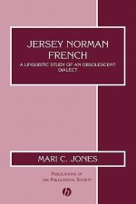 Jersey Norman French - A Linguistic Study of an Obsolescent Dialect