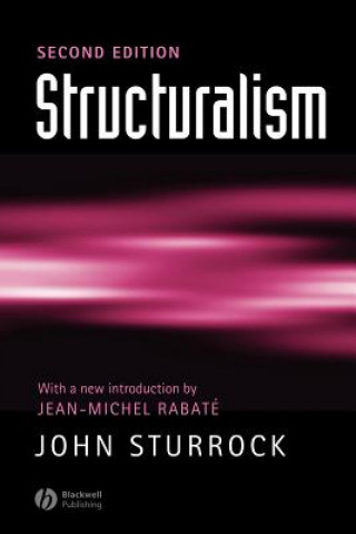 Structuralism 2e (Reissued with a new introduction by Jean-Michel Rabate)