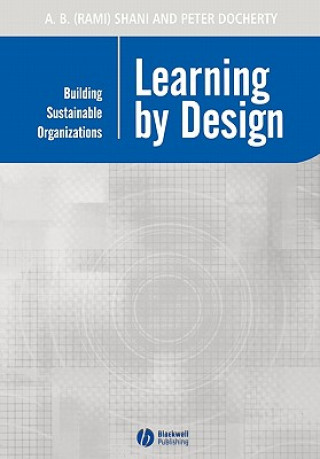 Learning by Design - Building Sustainable Organizations