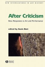 After Criticism: New Responces to Art and Performance