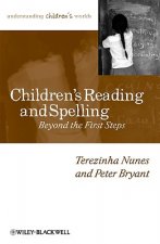 Children's Reading and Spelling - Beyond the First Steps