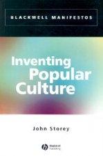 Inventing Popular Culture - From Folklore to Globalization