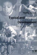 Typical and Atypical Development - From Conception to Adolescence